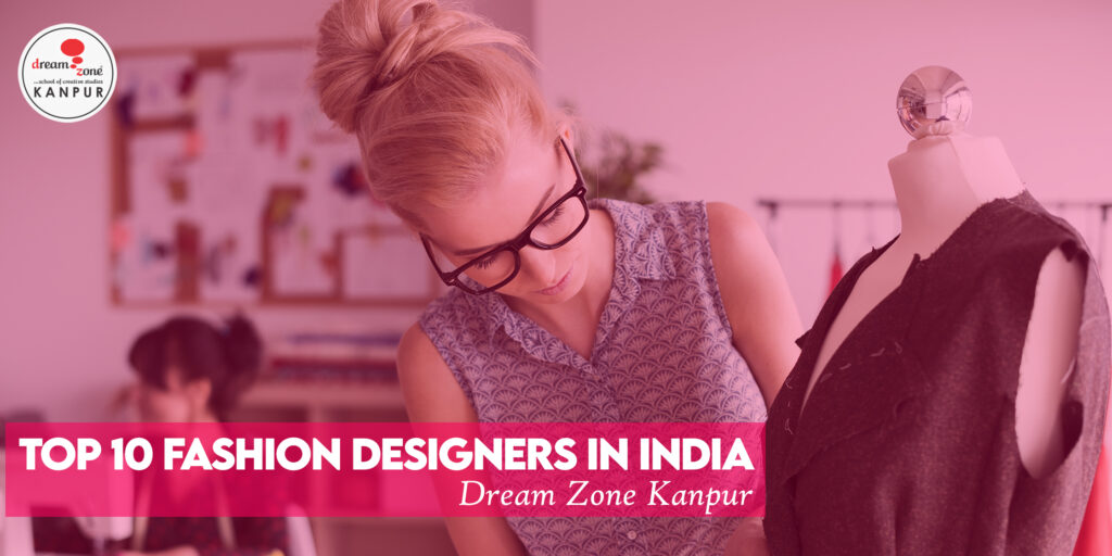 Top 10 Fashion Designers in India Dream zone Kanpur